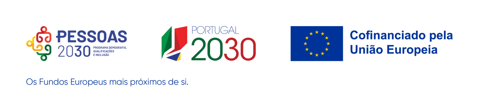 Pessoas 2030 | Portugal 2030 | Cofinanciado pela União Europeia